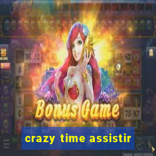 crazy time assistir